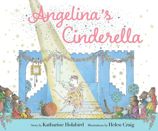 Angelina’s Cinderella by Katharine Holabird