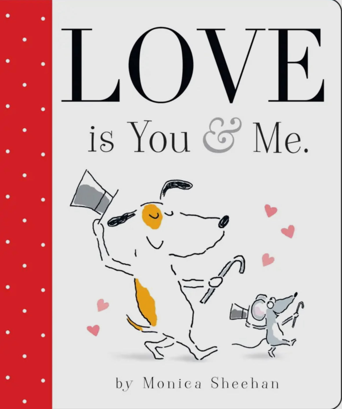 Love is You and Me. by Monica Sheehan (Board Book)