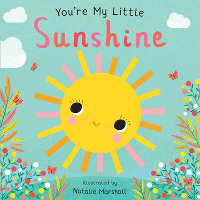 You’re My Little Sunshine by Nicola Edwards