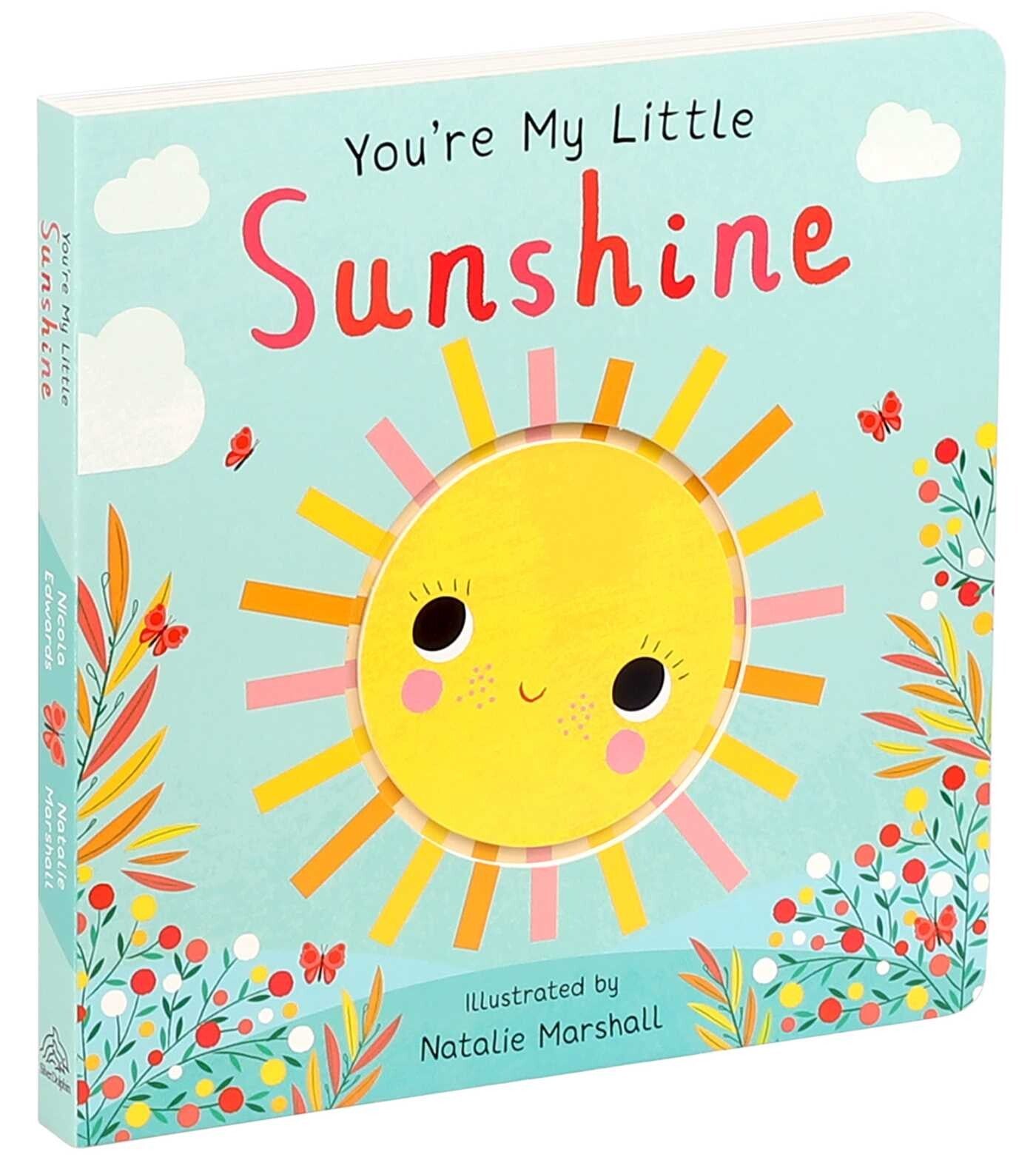 You’re My Little Sunshine by Nicola Edwards